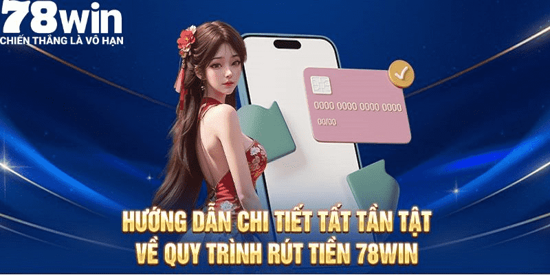 rut-tien-78win-nhanh-chong-qua-vi-dien-tu