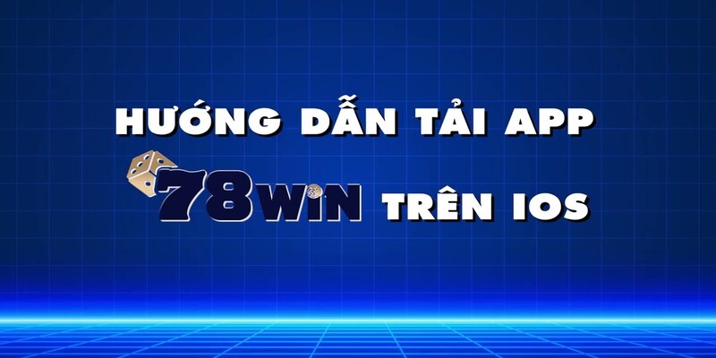 nhung-dieu-can-biet-truoc-khi-tai-app-78win